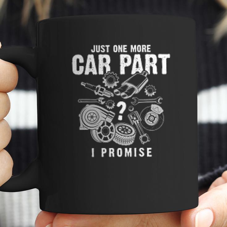 Mechanic Just One Mor Car Part Coffee Mug