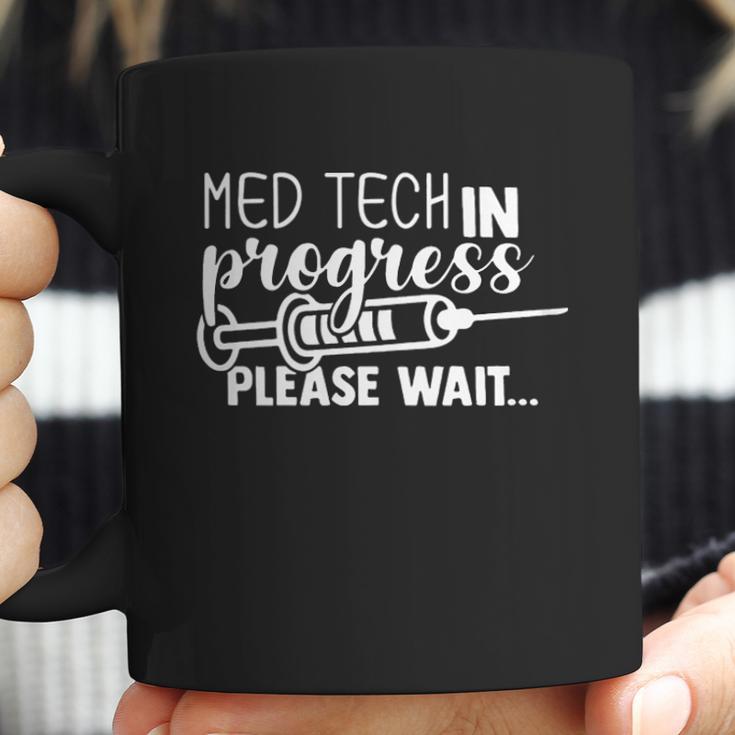 Med Tech In Progress Please Wait Coffee Mug