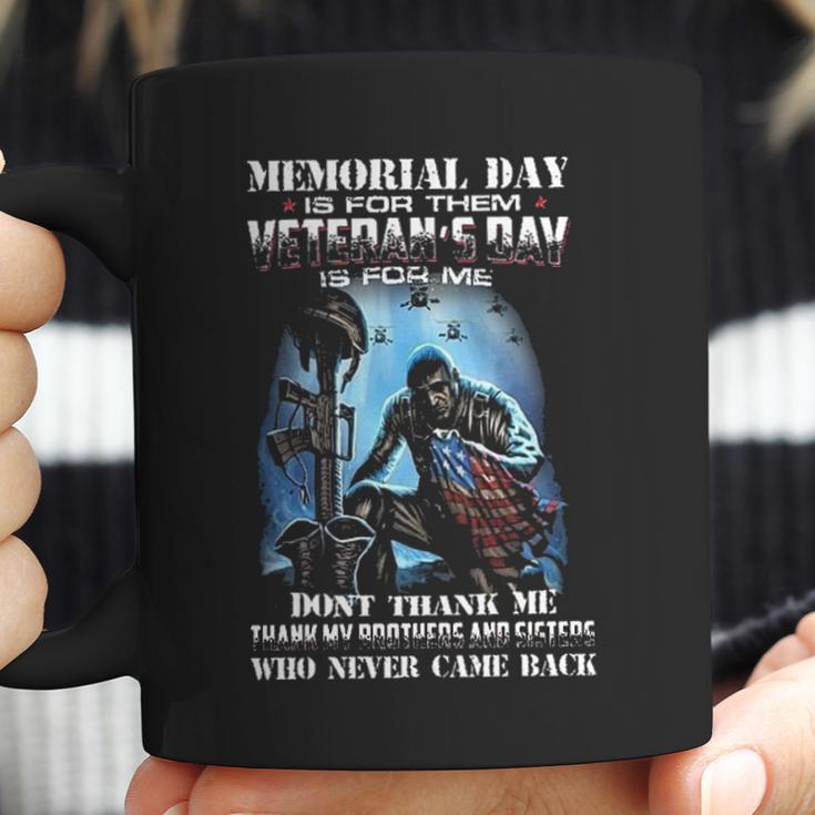 Memorial Day Is For Them Veterans Day Is For Thank 2022 New Vogue Coffee Mug