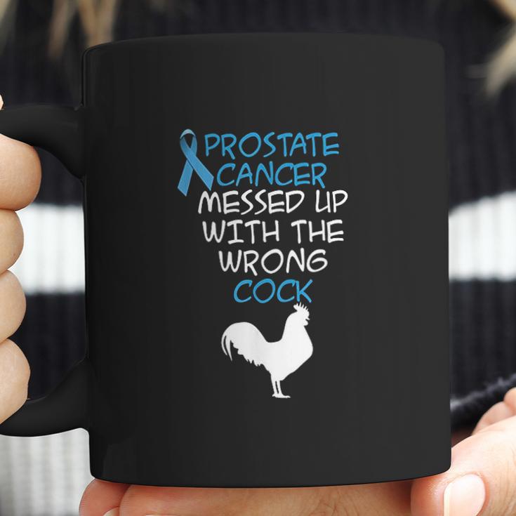 Mens Prostate Messed Up With The Wrong Cock Coffee Mug