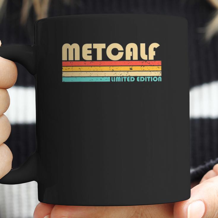 Metcalf Surname Funny Retro Vintage 80S 90S Coffee Mug