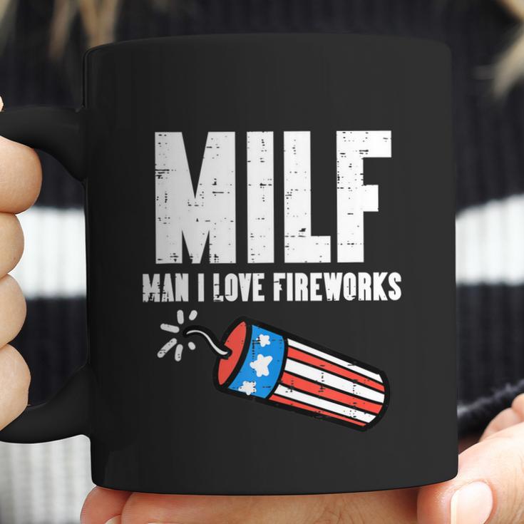 Milf Man I Love Fireworks Funny July 4Th Patriotic Men Women Coffee Mug