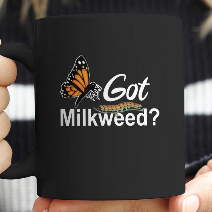 Got Milkweed Monarch Caterpillar Butterflies Coffee Mug