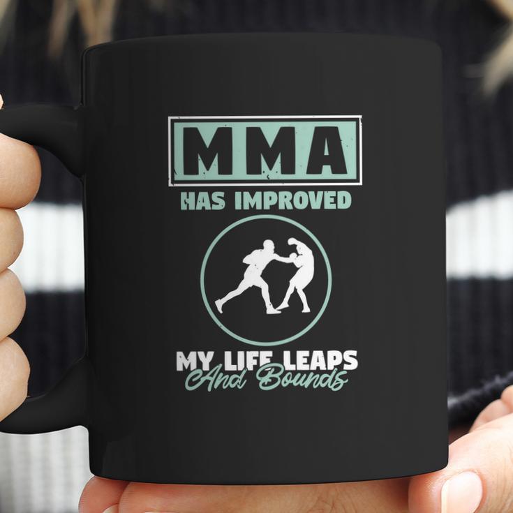 Mma Has Improved My Life Coffee Mug