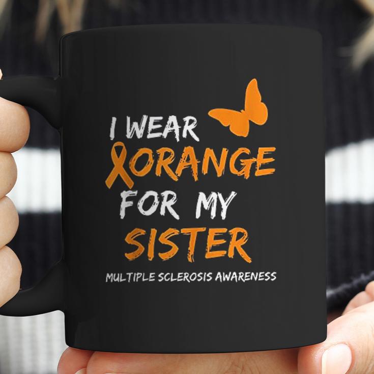 Multiple Sclerosis Awareness I Wear Orange For My Sister Coffee Mug