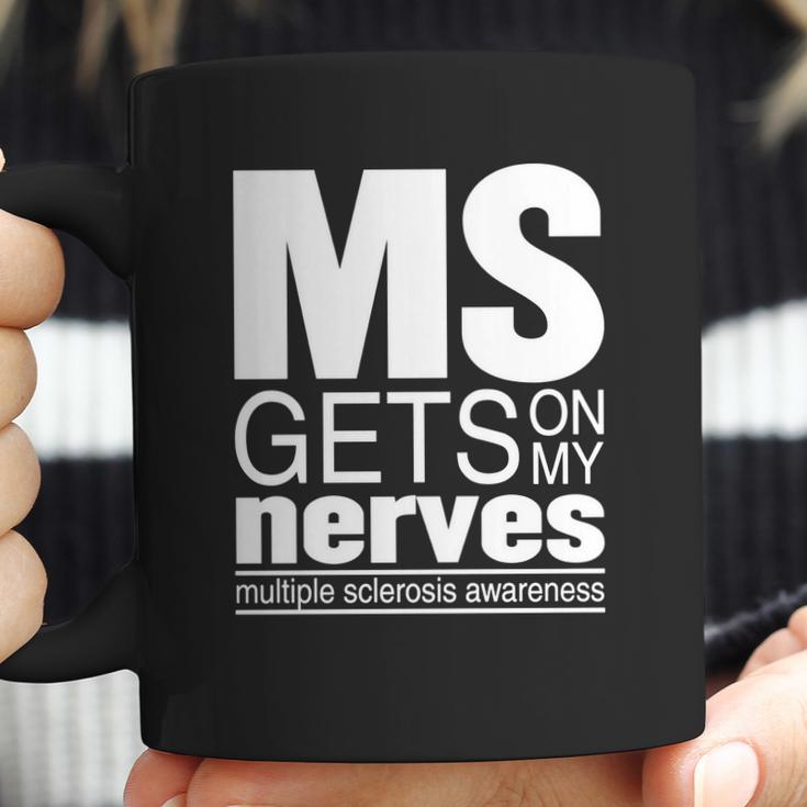 Multiple Sclerosis Gets On My Nerves Ms Awareness T-Shirt Coffee Mug