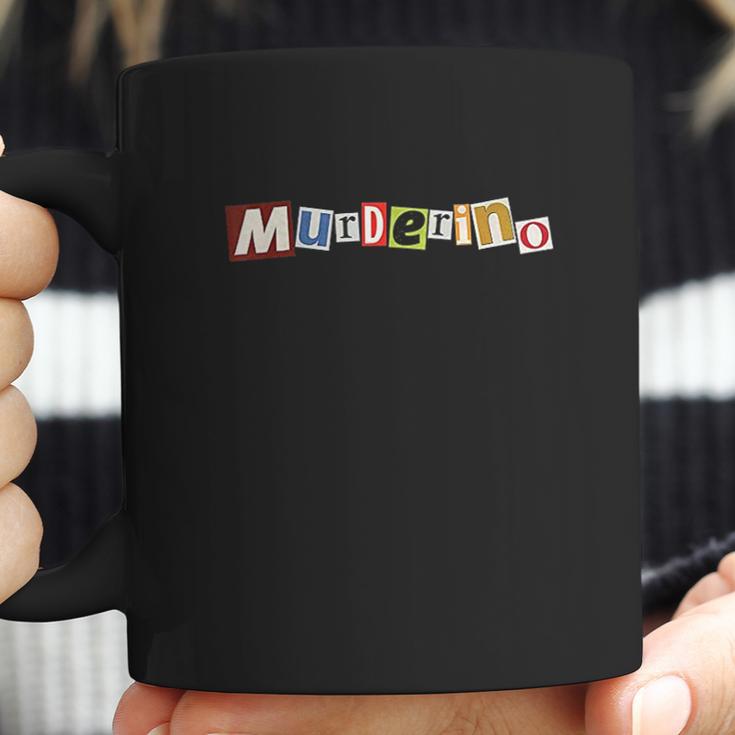 Murderino Gifts Murderino Coffee Mug