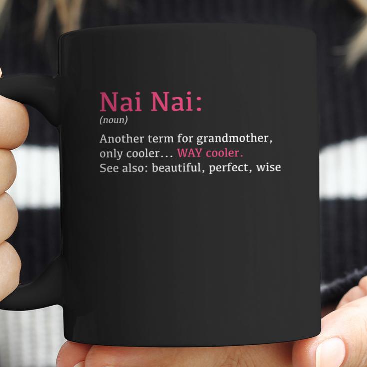 Nai Nai Funny Definition Noun Gift Another Term Coffee Mug