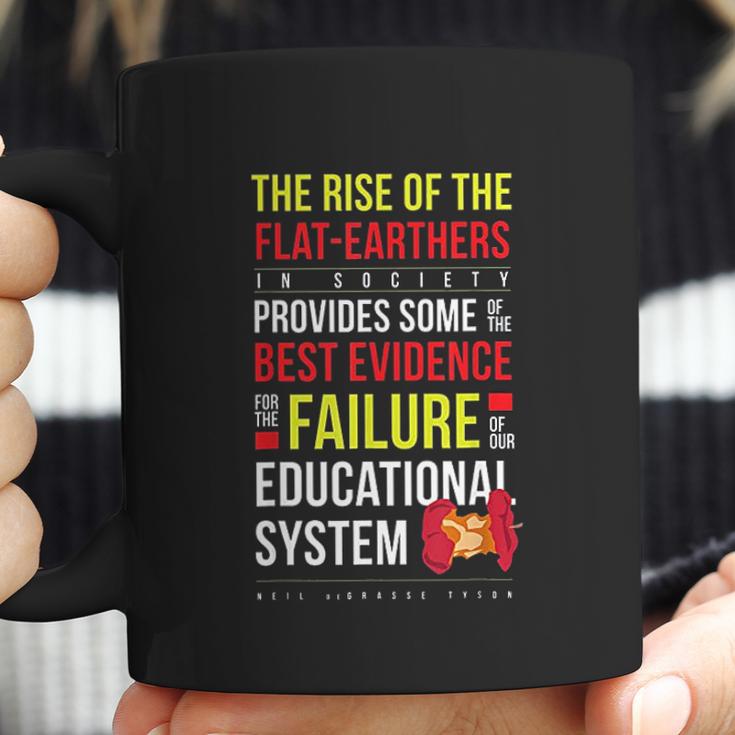 Neil Degrasse Tyson Rise Of The Flat Earthers Quote Coffee Mug