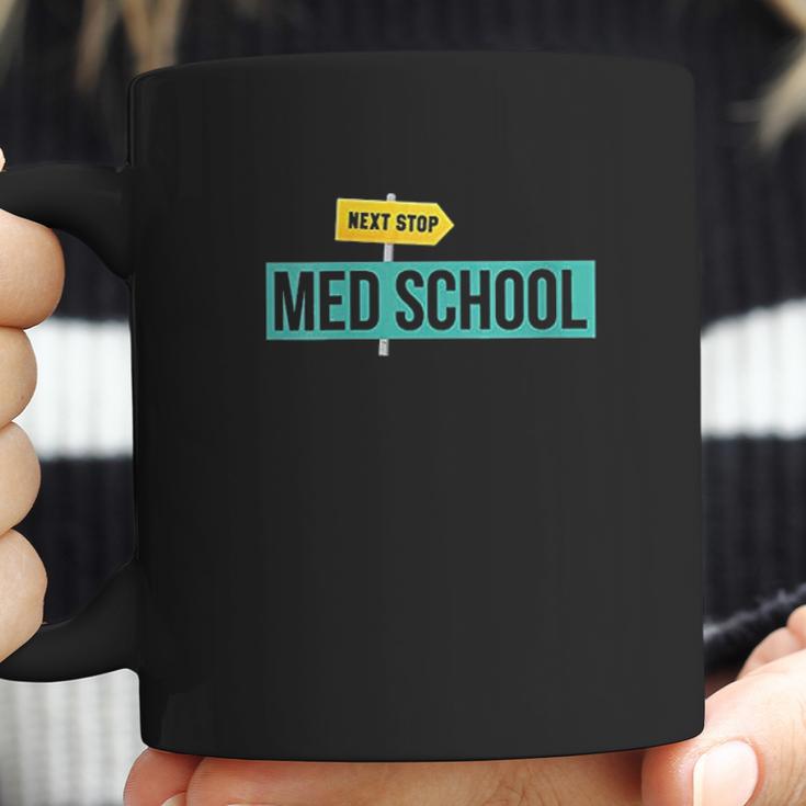 Next Stop Med School Coffee Mug