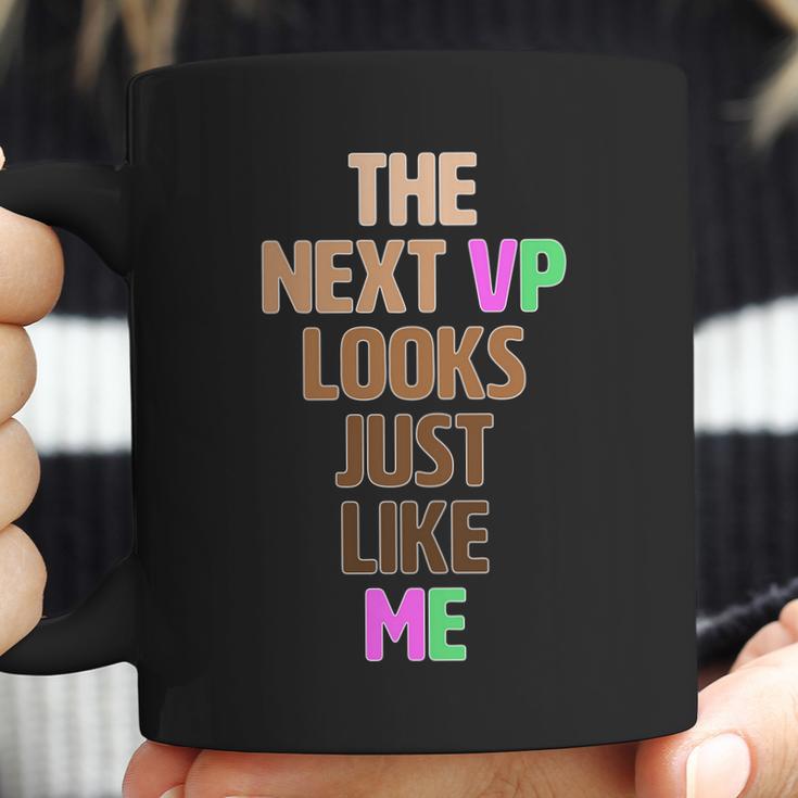 The Next Vp Looks Just Like Me Kamala Harris Coffee Mug