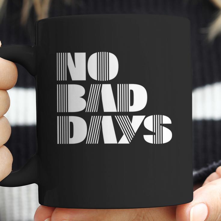 No Bad Days Funny Meme Coffee Mug