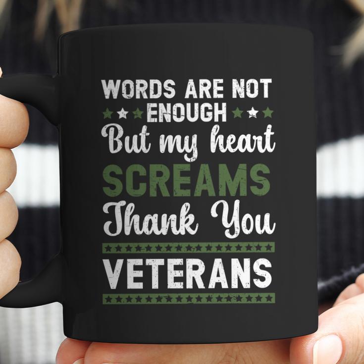 Words Are Not Enough But My Heart Screams Thank You Veterans Gift Graphic Design Printed Casual Daily Basic Coffee Mug