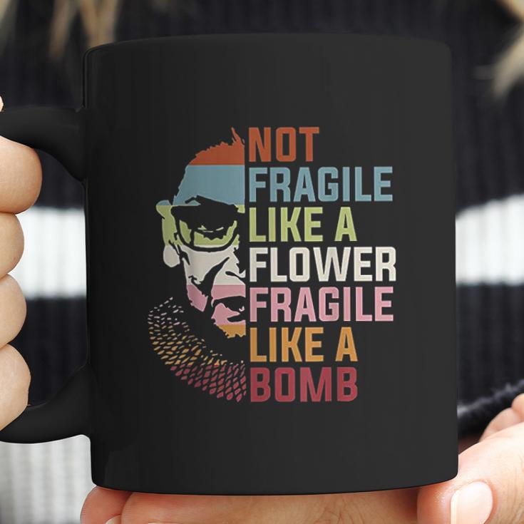 Not Fragile Like A Flower But A Bomb Ruth Bader Rbg Feminist Coffee Mug