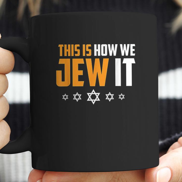 This Is Not How We Jew It Coffee Mug