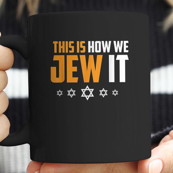 This Is Not How We Jew It Coffee Mug