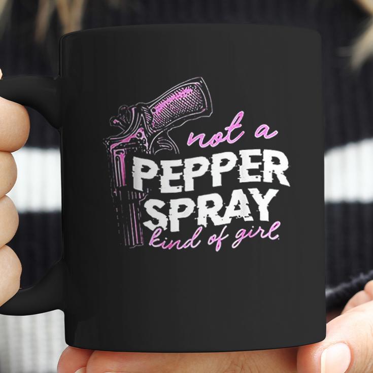 Not A Pepper Spray Kind Of Girl Coffee Mug