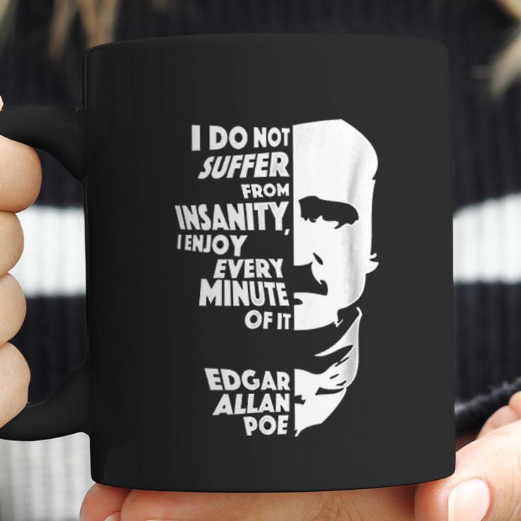 I Do Not Suffer From Insanity Edgar Allan Poe Coffee Mug