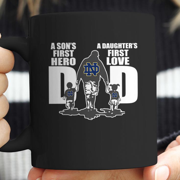 Notre Dame Fighting Irish Dad A Son’S First Hero A Daughter’S First Love Coffee Mug