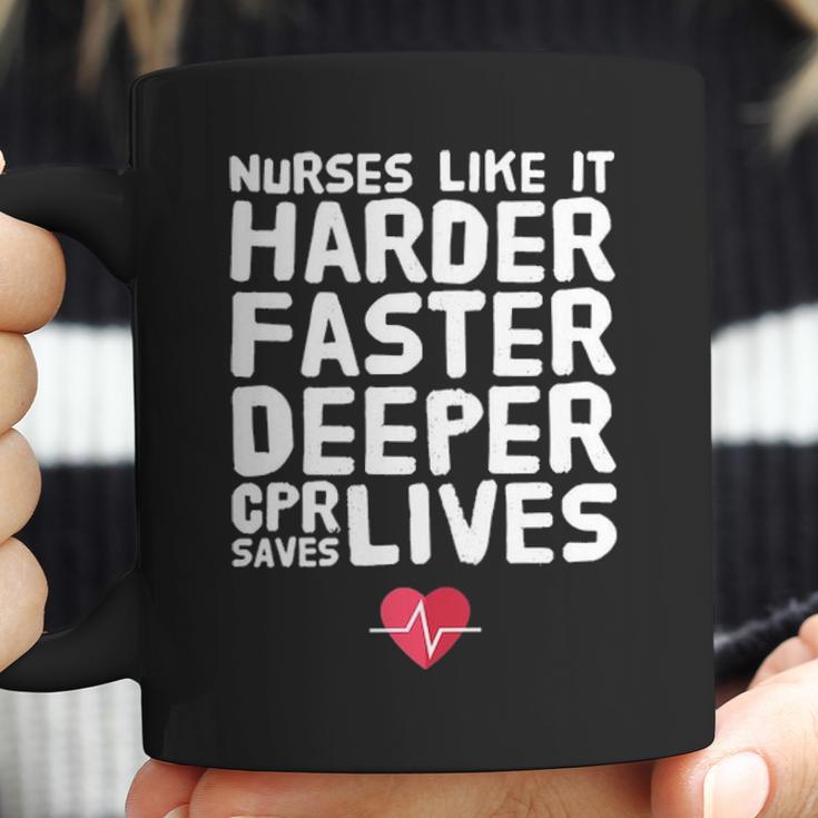 Nurses Like It Harder Faster Deeper Cpr Saves Live S Coffee Mug