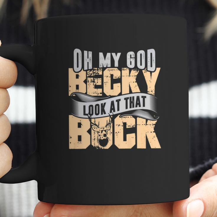 Oh My God Becky Look At That Buck Funny Hunting Coffee Mug