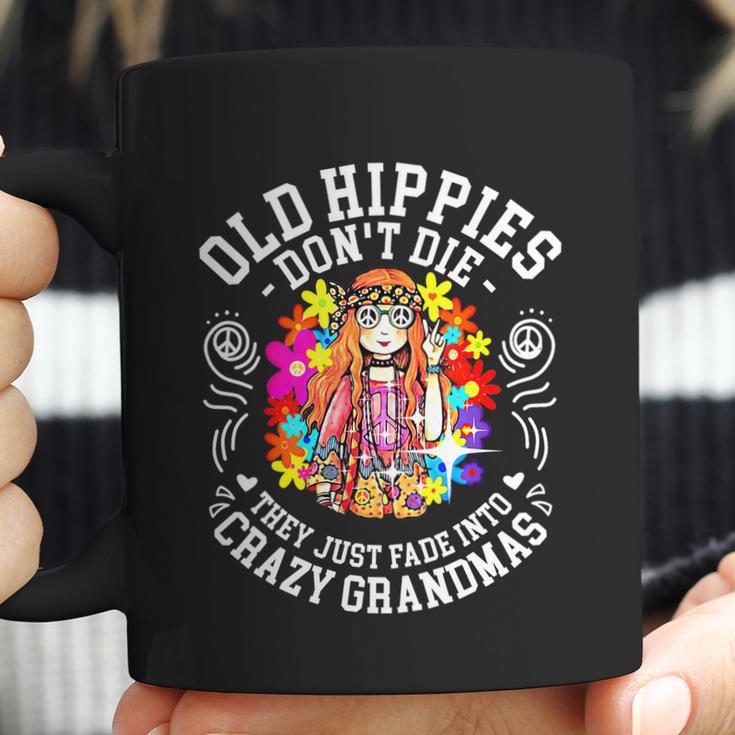 Old Hippies Dont Die They Just Fade Into Crazy Grandparents Coffee Mug