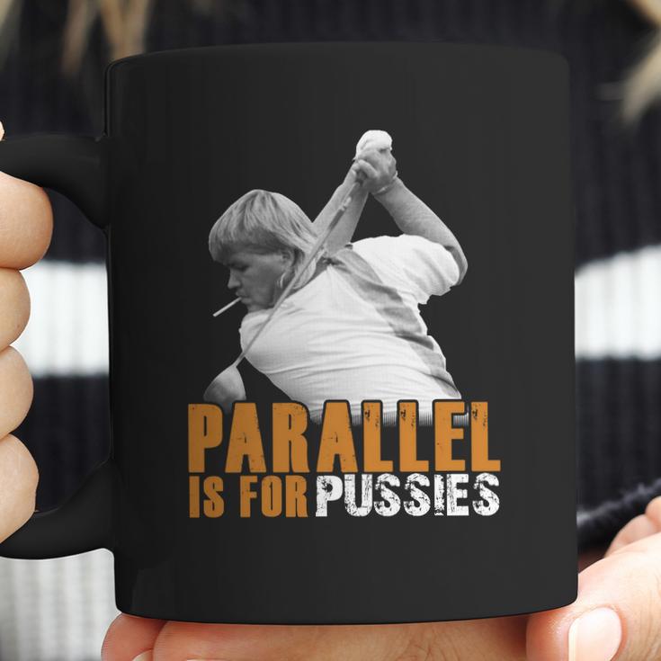 Parallel Is For PussiesShirt Coffee Mug