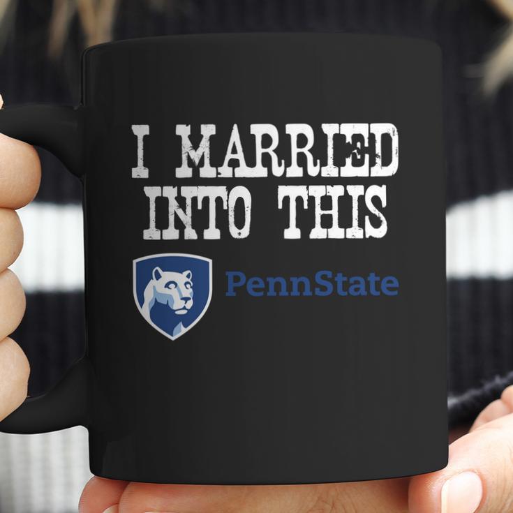 Penn State Main Campus University Married Into I Married Into This Coffee Mug