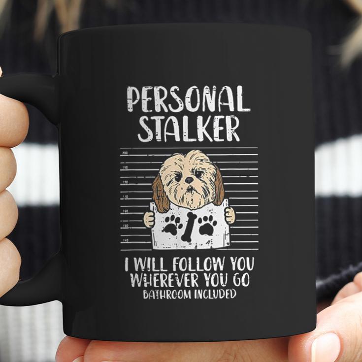 Personal Stalker Shih Tzu Funny Pet Dog Lover Owner Gift Coffee Mug