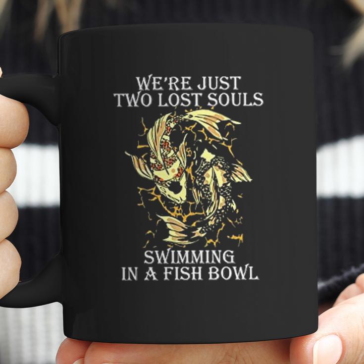 Were Pink Just Two Lost Souls Swimming In A Fish Bowl Floyd Coffee Mug