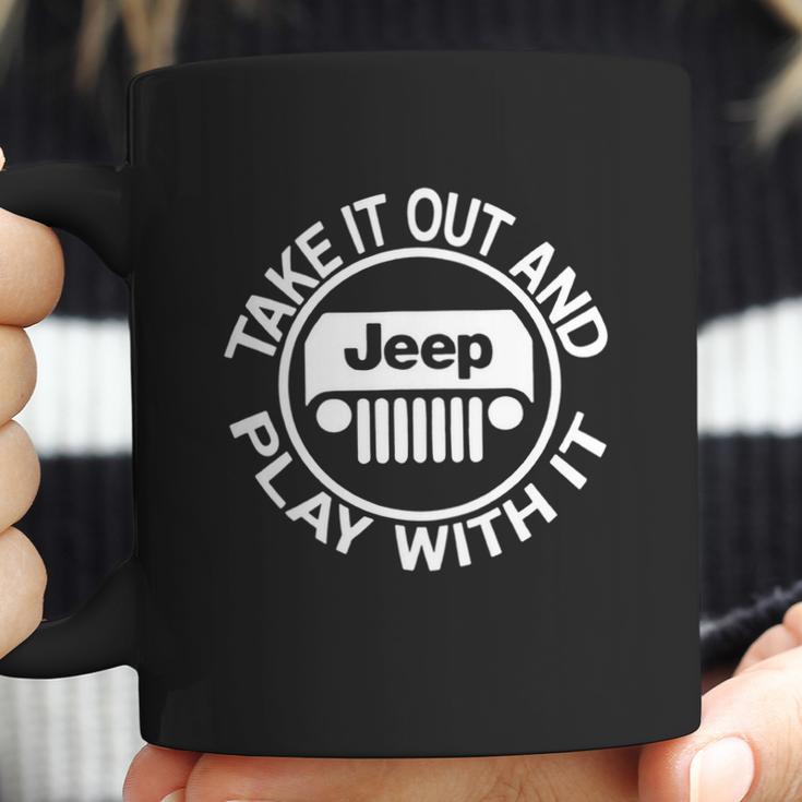 Take It Out And Play With It Jeep Coffee Mug