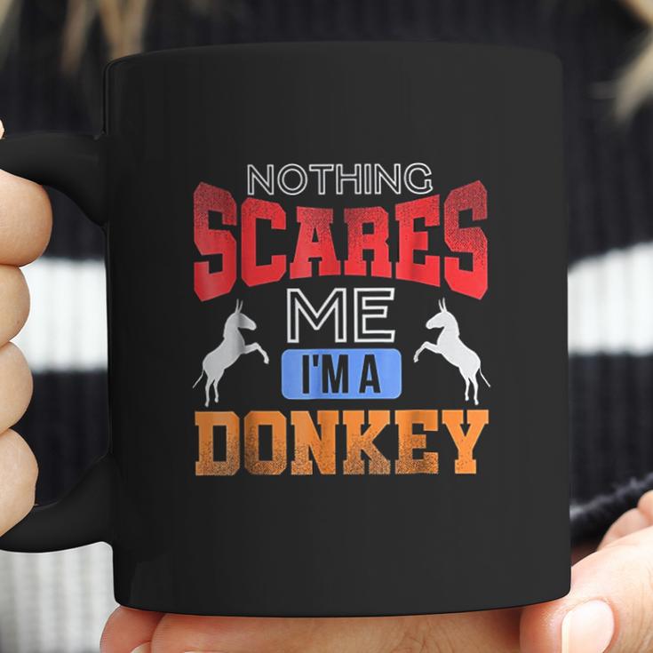 Poker Funny Nothing Scares Me I Am A Donkey Coffee Mug