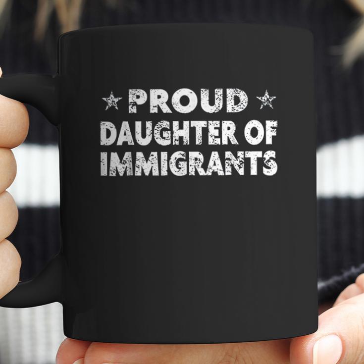 Proud Daughter Of Immigrants Coffee Mug