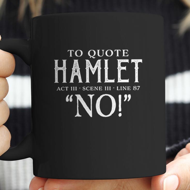 To Quote Hamlet Coffee Mug