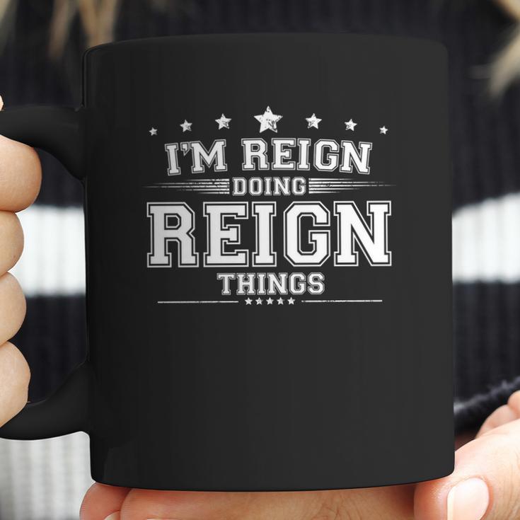 Im Reign Doing Reign Things Coffee Mug