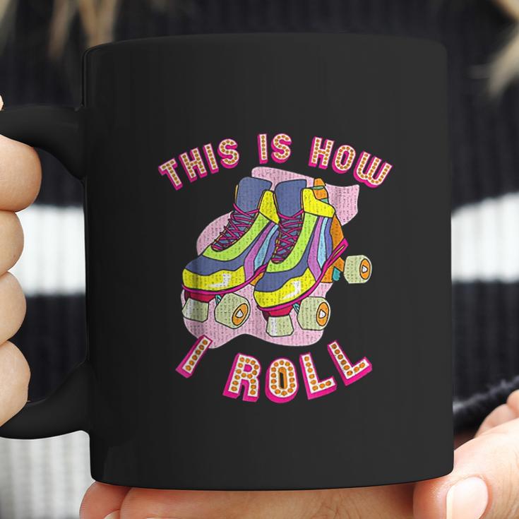 This Is How I Roll 80S Retro Vintage Roller Skate Coffee Mug