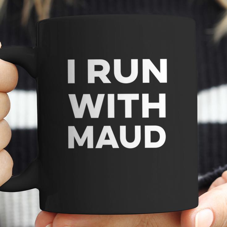 I Run With Maud Simple Coffee Mug