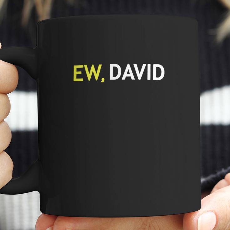 Schitts Creek Ew David Coffee Mug