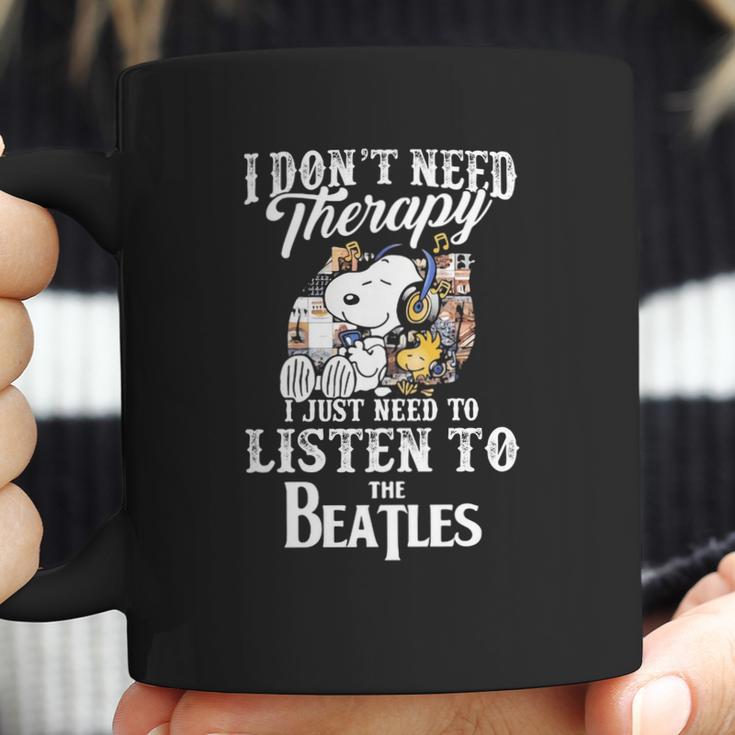 Snoopy I Don’T Need Therapy I Just Need To Listen To The Beatles Shirt Coffee Mug