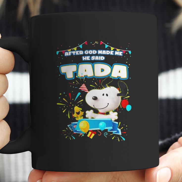 Snoopy After God Made Me He Said Tada Coffee Mug