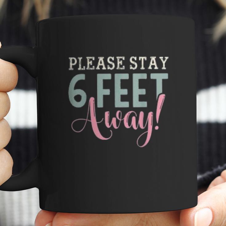 Social Distancing Gift Please Stay 6 Feet Away Coffee Mug