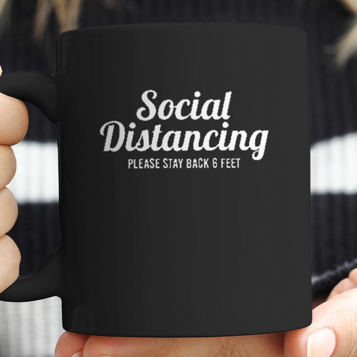 Social Distancing Please Stay Back 6 Feet Gift Coffee Mug