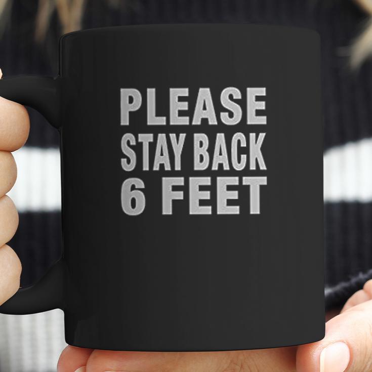 Social Distancing Please Stay Back Six Feet Coffee Mug