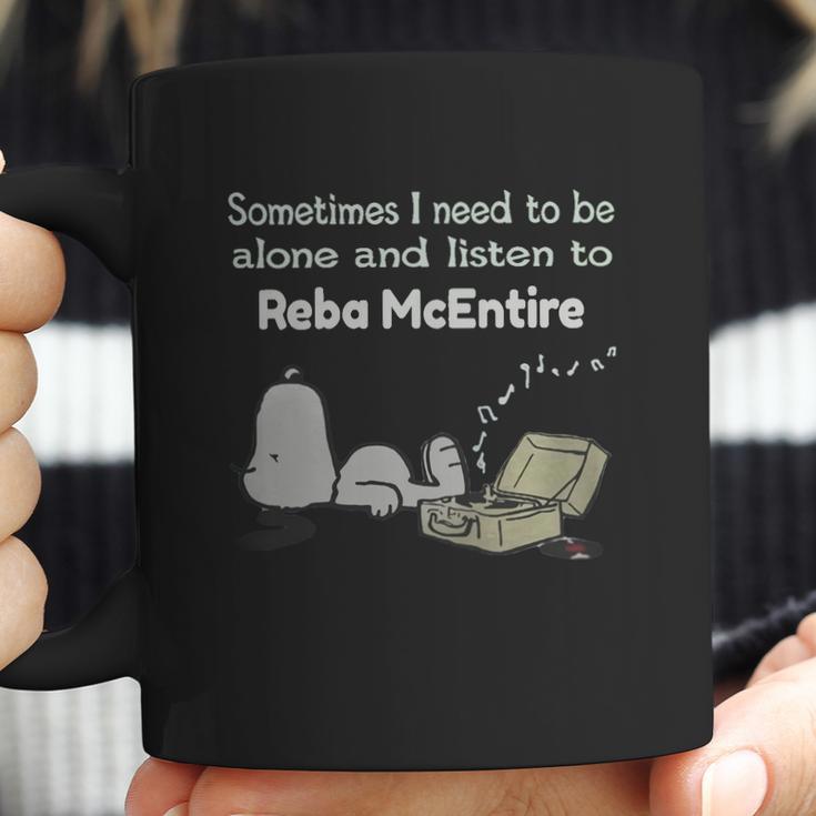 Sometimes I Need To Be Alone And Listen To Reba Mcentire Coffee Mug