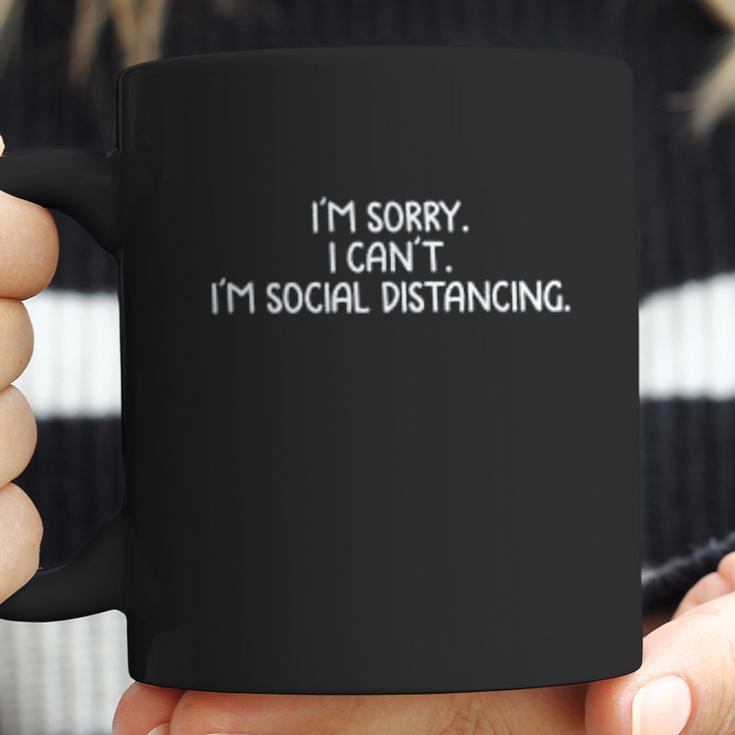 Im Sorry I Cant Im Social Distancing Coffee Mug