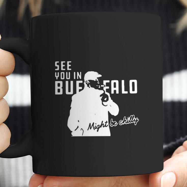 Steve Tasker See You Might Be Chilly Coffee Mug