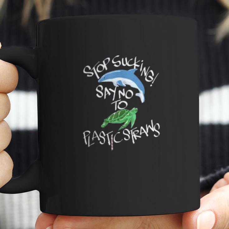 Stop Sucking Say No To Plastic Straws Climate Change Coffee Mug