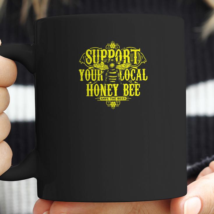 Support Your Local Honey Bee Save The Bees Original Coffee Mug