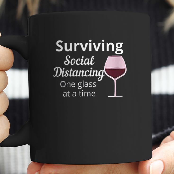 Surviving Social Distancing One Glass At A Time Funny Wine Coffee Mug