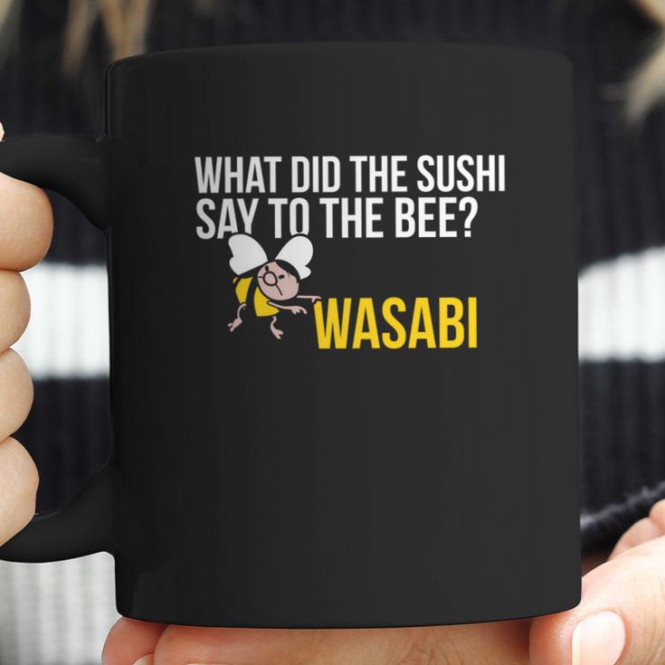 What Did The Sushi Say To The Bee Wasabi Funny Pun Coffee Mug